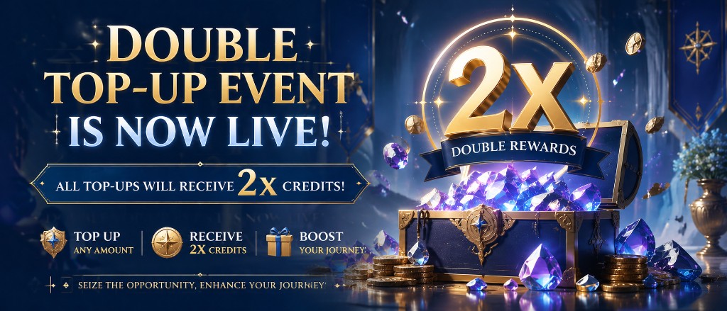 Double top-up is live: all top-ups get 2x credits.